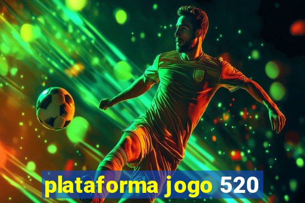 plataforma jogo 520