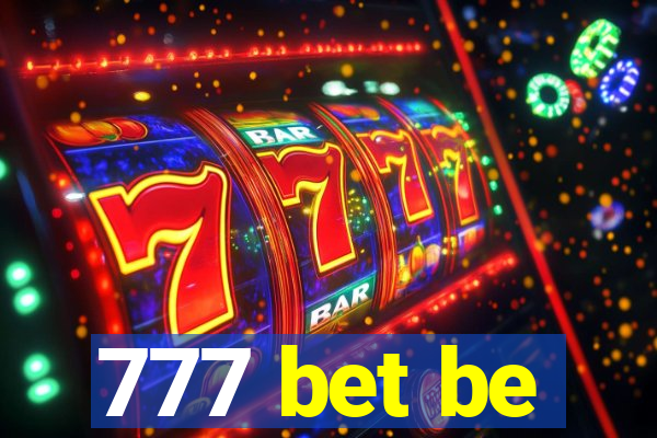 777 bet be