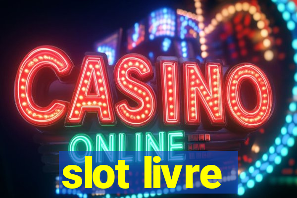 slot livre