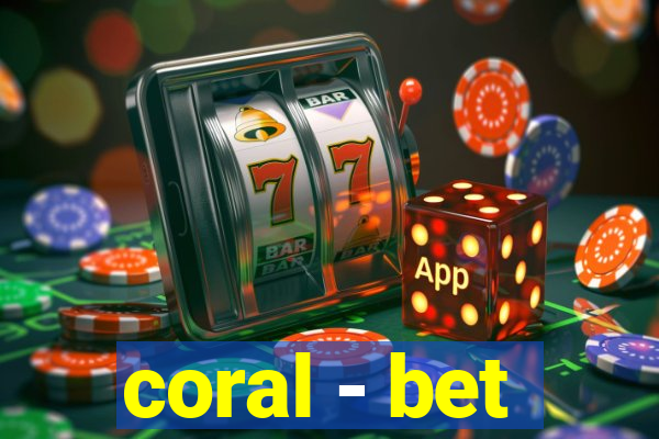 coral - bet