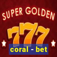 coral - bet