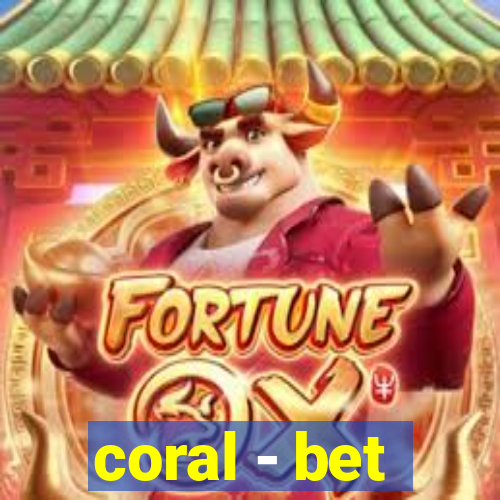 coral - bet