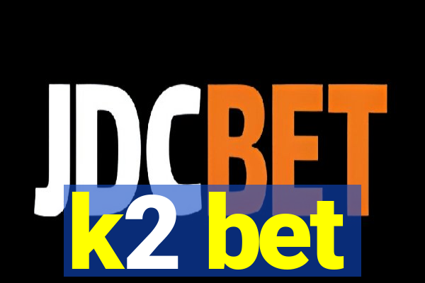 k2 bet