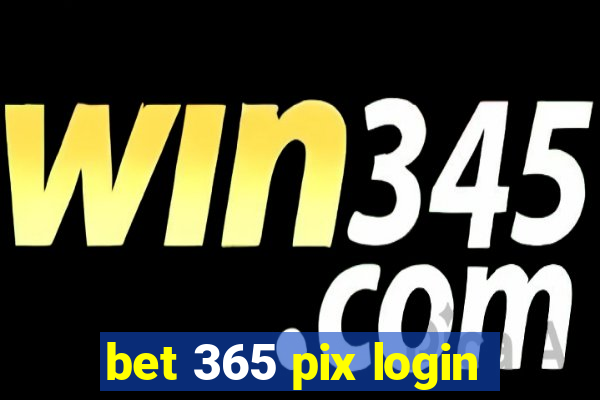 bet 365 pix login