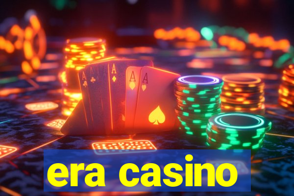 era casino