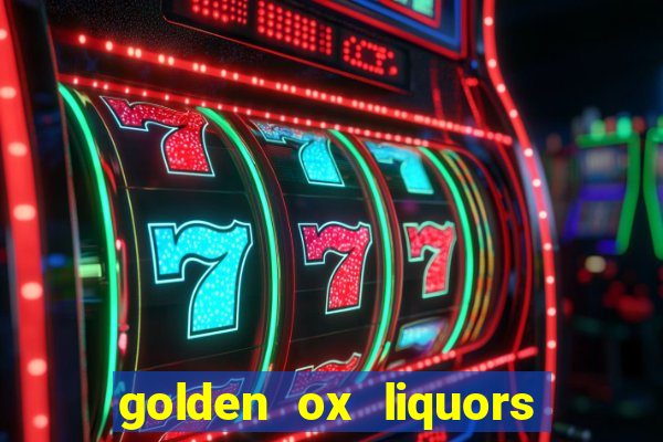 golden ox liquors & wine