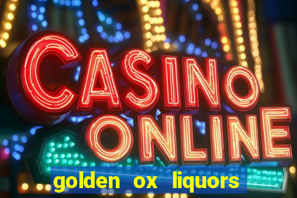 golden ox liquors & wine