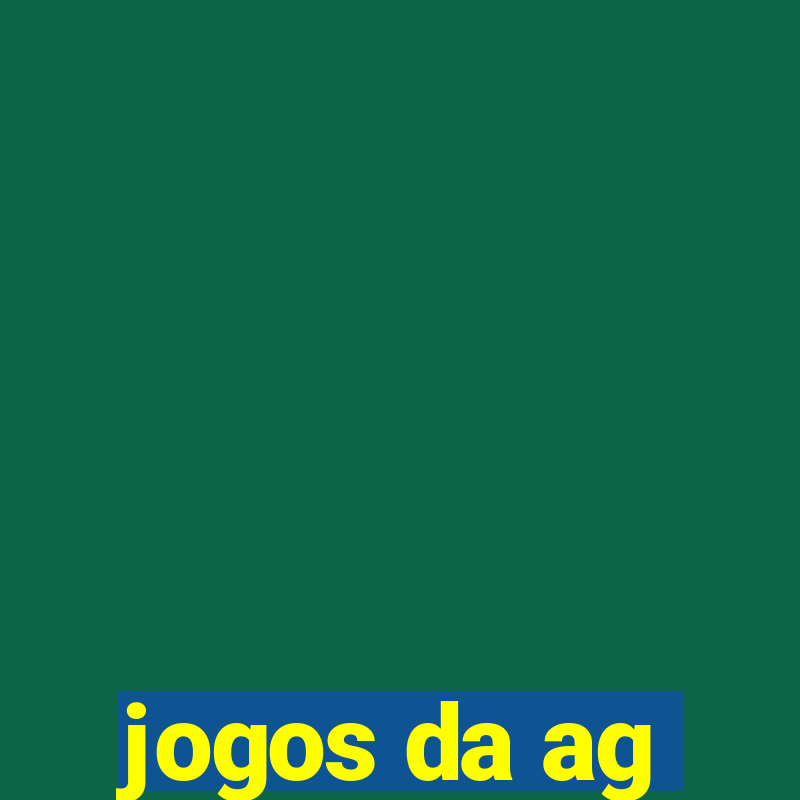 jogos da ag