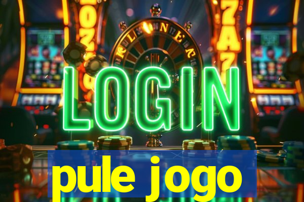 pule jogo