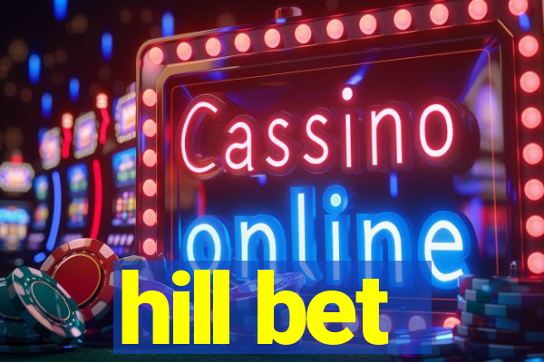 hill bet