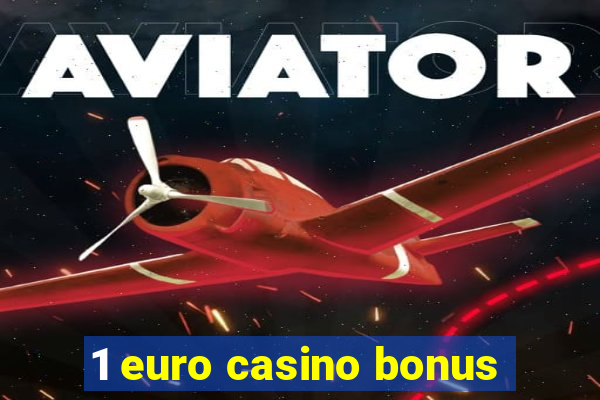 1 euro casino bonus