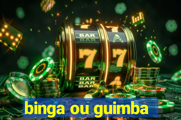 binga ou guimba