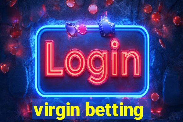 virgin betting