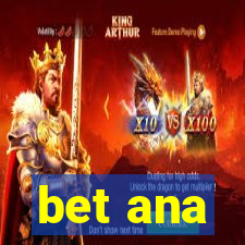 bet ana