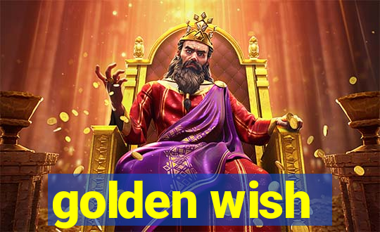 golden wish