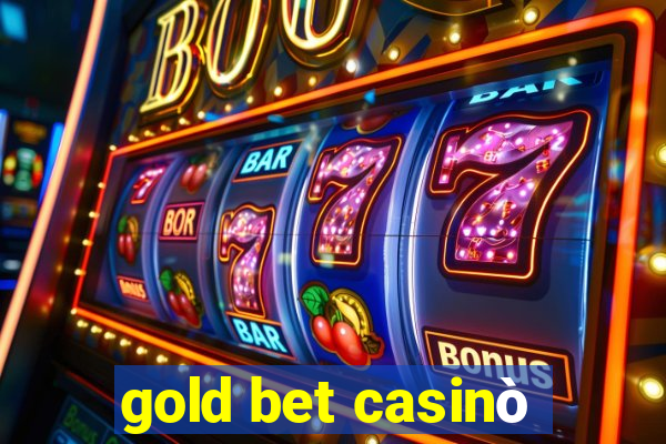 gold bet casinò