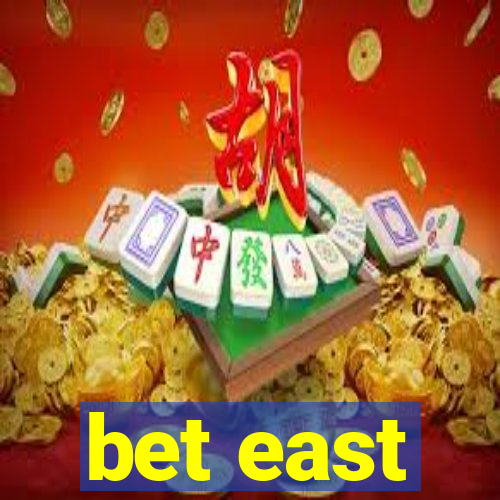 bet east