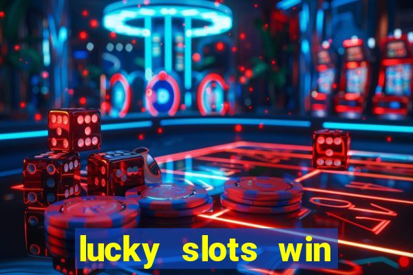 lucky slots win real cash gcash