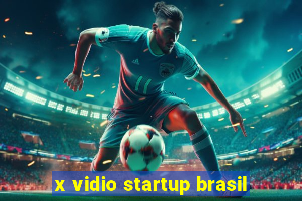 x vidio startup brasil