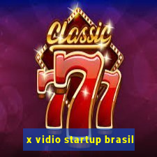 x vidio startup brasil