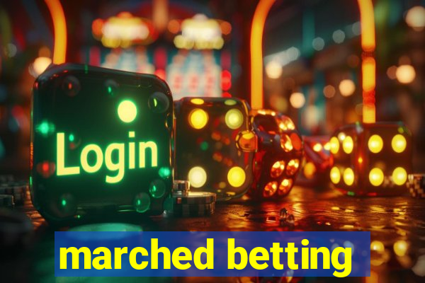 marched betting