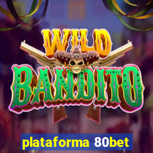 plataforma 80bet