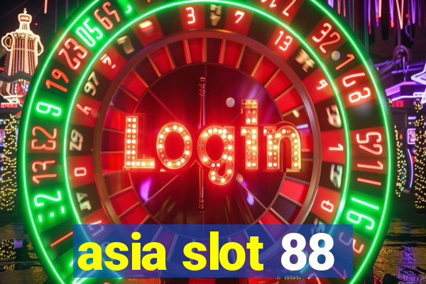 asia slot 88