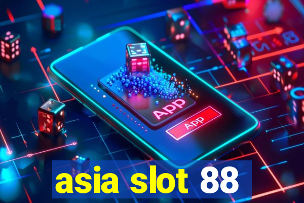 asia slot 88