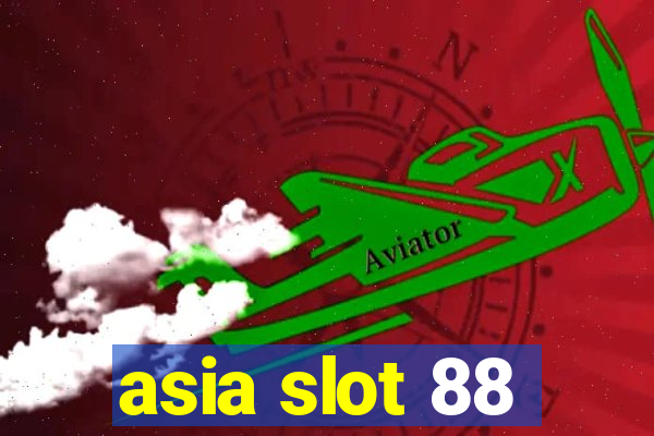 asia slot 88