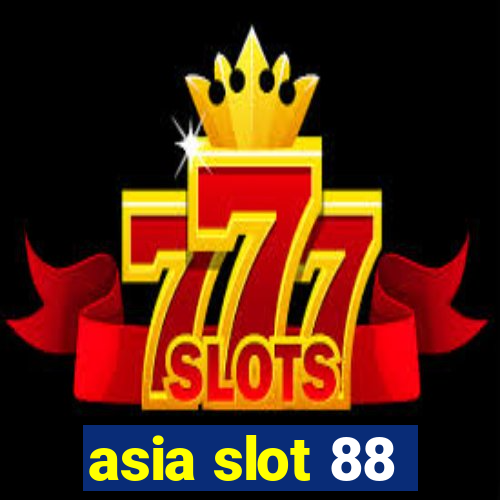 asia slot 88