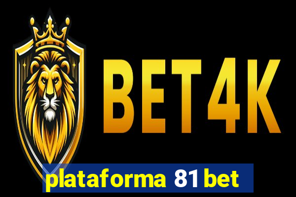 plataforma 81 bet