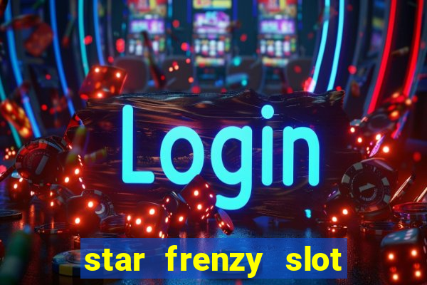 star frenzy slot free play