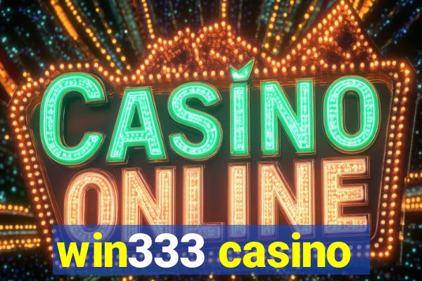 win333 casino