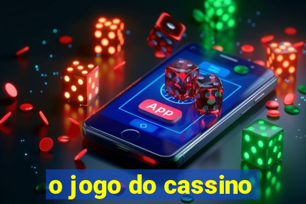 o jogo do cassino