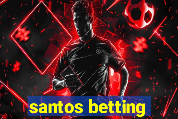 santos betting