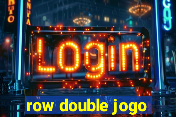 row double jogo