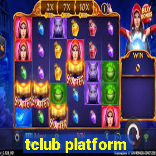 tclub platform