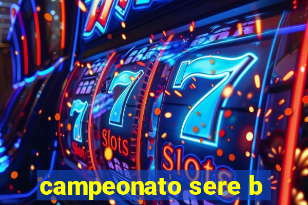 campeonato sere b