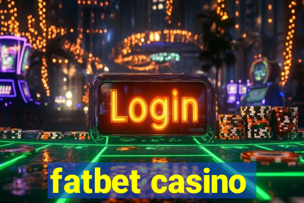 fatbet casino