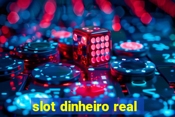 slot dinheiro real