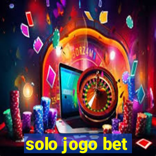 solo jogo bet