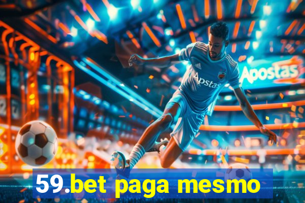 59.bet paga mesmo