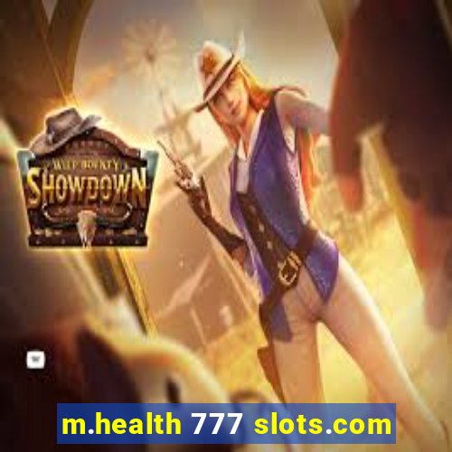 m.health 777 slots.com