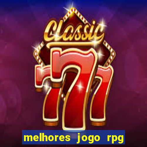 melhores jogo rpg para android