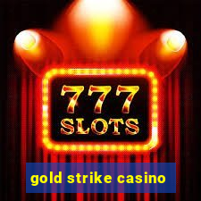 gold strike casino