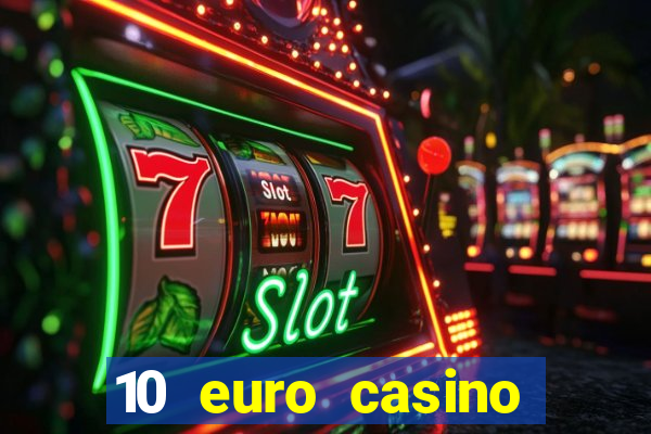 10 euro casino ohne einzahlung