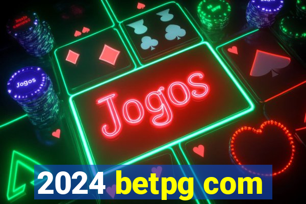 2024 betpg com