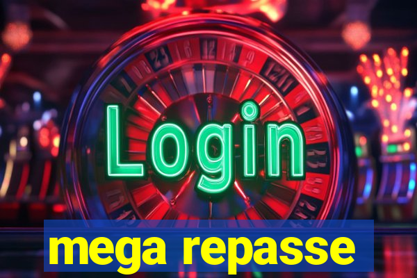 mega repasse