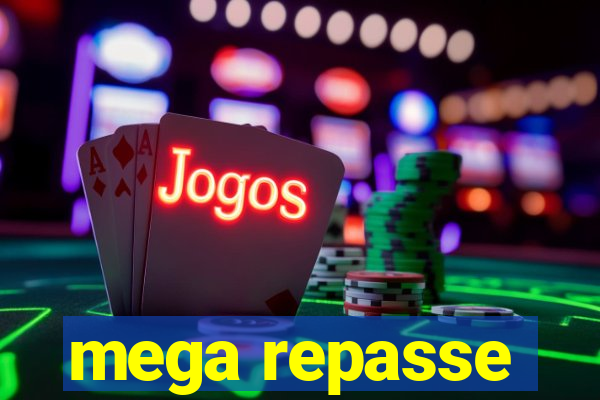 mega repasse