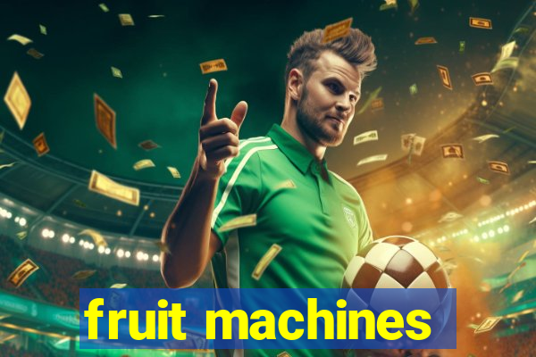 fruit machines